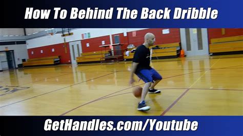 How To Behind The Back Dribble Tutorial Basketball Basics Crossover