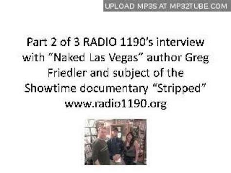 Part Of Interview With Greg Friedler Author Of Naked Las Vegas YouTube
