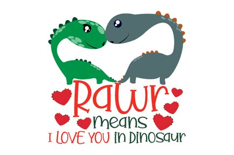 Rawr Means I Love You In Dinosaur Svg Cut File By Creative Fabrica