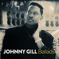 Johnny Gill - Ballads Songtexte, Lyrics, Übersetzungen & Hörproben