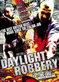 Daylight Robbery (2008) movie posters