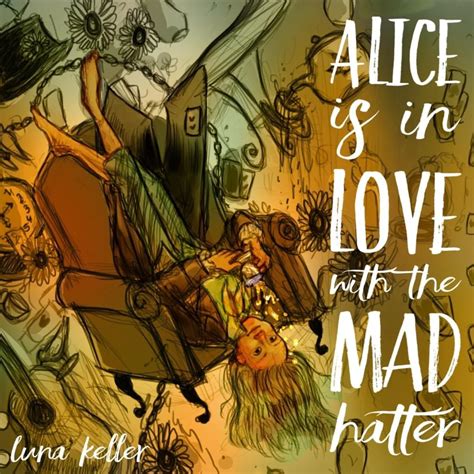 Luna Keller Alice Is In Love With The Mad Hatter Lyrics And Tracklist