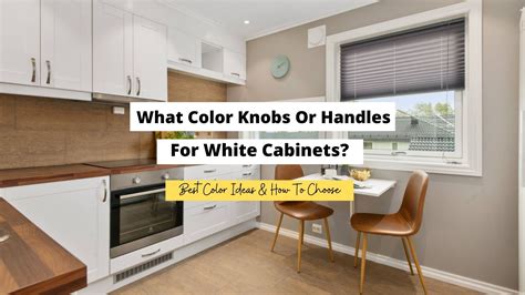 What Color Hardware For White Kitchen Cabinets 2021