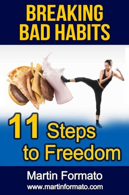 Breaking Bad Habits 11 Steps To Freedom By Martin Formato Paperback