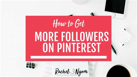 how to get more followers on pinterest the ultimate guide to pinterest rachel ngom