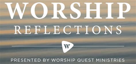 Worship Reflections Yet Not I But Through Christ In Me — Worship