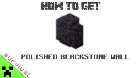 How To Get Polished Blackstone Wall In Minecraft Survival Youtube
