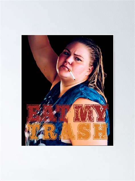 Trailer Trash Tammy Tammy Park Trash Eat My Trash Poster For Sale