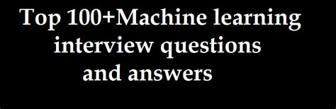 Apache camel technical interview questions and answers are available for beginners to expert level. Top 100+ Machine learning interview questions and answers ...