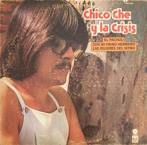 Chico Ché Y La Crisis Chico Che Y La Crisis 1974 Vinyl Discogs