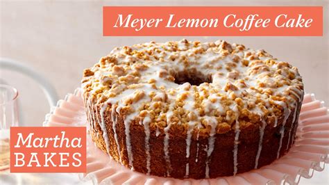 Martha Stewarts Meyer Lemon Coffee Cake Martha Bakes Recipes