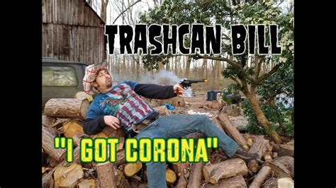Trashcan Bill I Got Corona Parody My Sharona Funny Covid Song Youtube