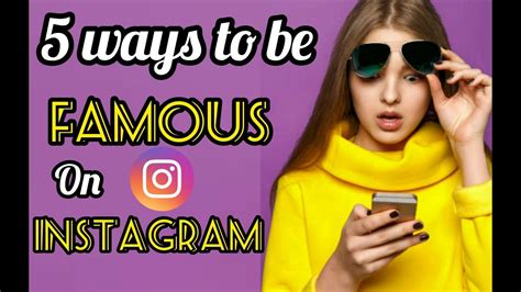 5 Best Ways To Be Famous On Instagram Youtube