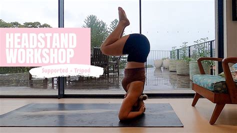 Headstand Workshop Supported Headstand And Tripod Headstand Yoga With Aimie Youtube