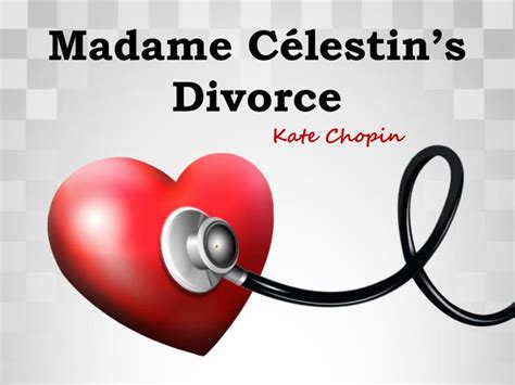 Ppt Madame Célestin’s Divorce Powerpoint Presentation Free Download Id 2276281