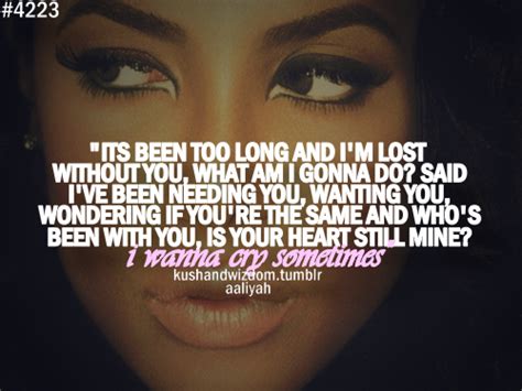 Its Been To Long And Im Lost Aaliyah I Miss You Aaliyah Quotes