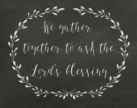 We Gather Together To Ask The Lords Blessing Chalkboard Art