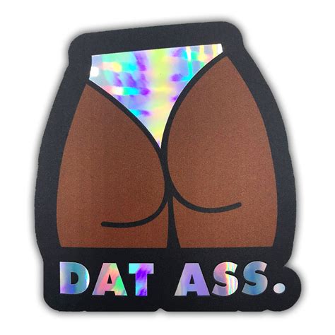 dat ass yellow holographic sticker