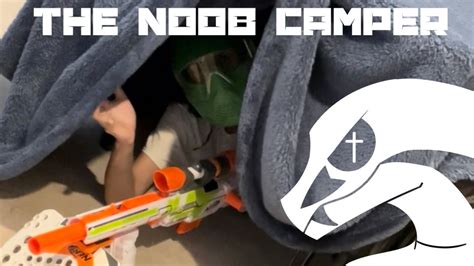 Nerf Loadouts The Noob Camper Youtube