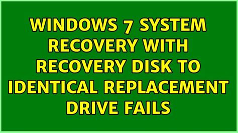 Windows 7 System Recovery With Recovery Disk To Identical Replacement
