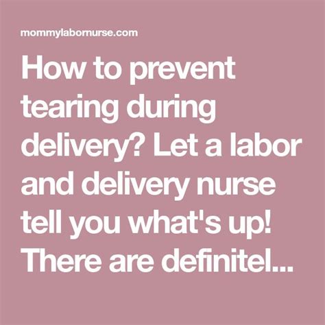 How To Prevent Tearing During Delivery Let A Labor And Delivery Nurse