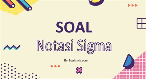 Contoh Soal Sifat Sifat Notasi Sigma Web Guru Edu