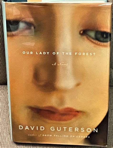 Our Lady Of The Forest David Guterson