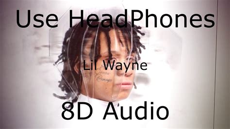 Lil Wayne Trippie Redd 8d Audio Youtube