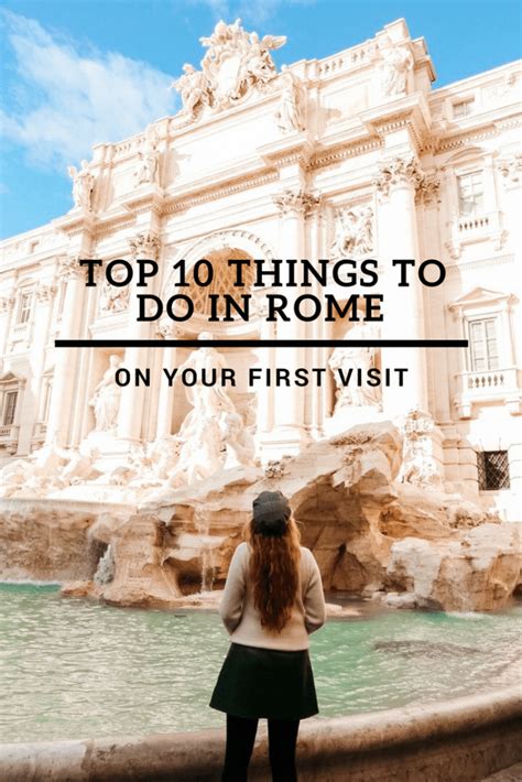 Top 10 Things To Do In Rome On Your First Visit With Images Italy