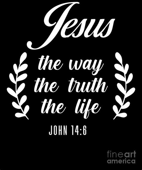 Bible Verse Jesus The Way The Truth The Life John 146 Digital Art By Yestic