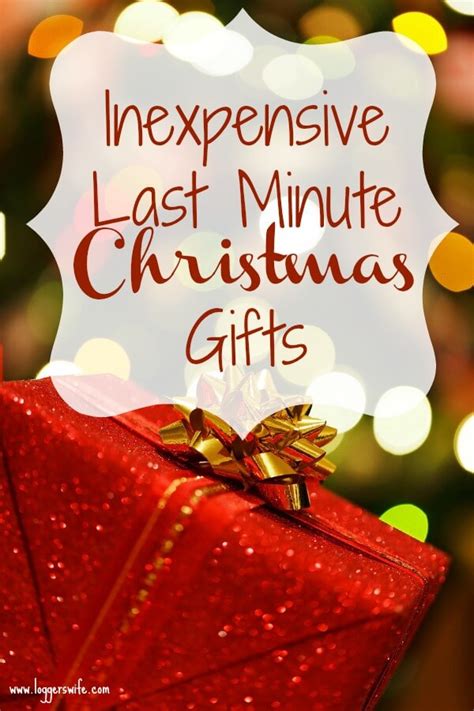 While it's too late to order anything for arrival by christmas at this point, it's never too late to find the perfect gift — even if that means it's a little belated. Inexpensive Last Minute Christmas Gifts - Logger's Wife