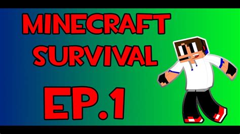 Minecraft Survival Ep1 Empieza La Aventura Youtube