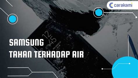 Rekomendasi 6 Samsung Anti Air Murah Terbaik