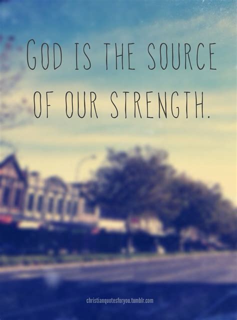 Christian Quotes About Strength Quotesgram