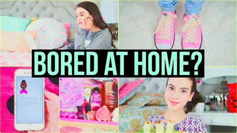 101 Things To Do When Your Bored At Home Alone Homemade