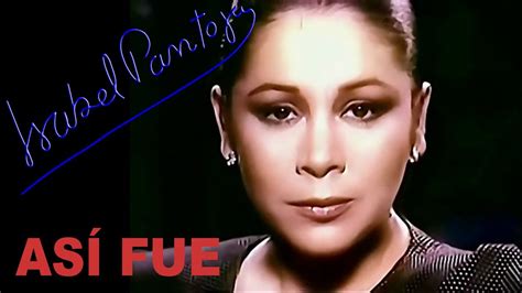 Isabel Pantoja Así Fue 1988 1080pᴴᴰ Youtube