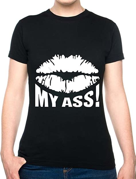 Kiss My Ass Ladies T Shirt Size S Xxl Uk Clothing