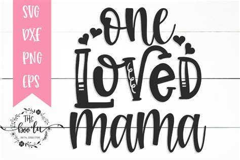 One Loved Mama SVG Dxf Eps Png Valentine's Day Cut File | Etsy