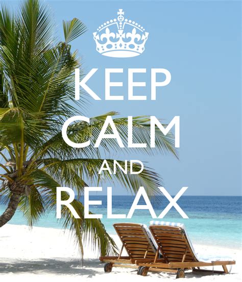 Keep Calm And Relax