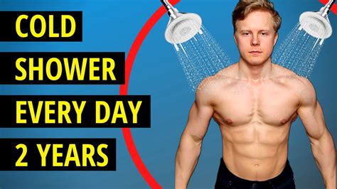 i took a cold shower every day for 2 years cold shower every day benefits youtube