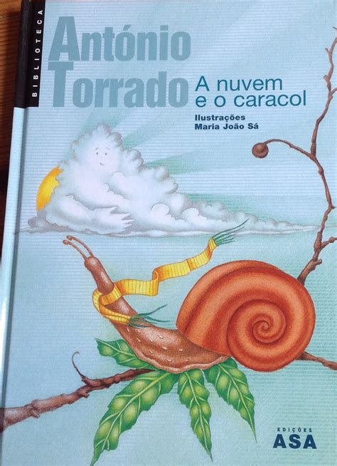 António torrado utiliza com frequência o humor em algumas das suas histórias. A nuvem e o caracol António Torrado | Histórias infantis ...