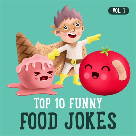 Top 10 Funny Food Jokes For Kids Volume 1 Funny Dad Joke About Food