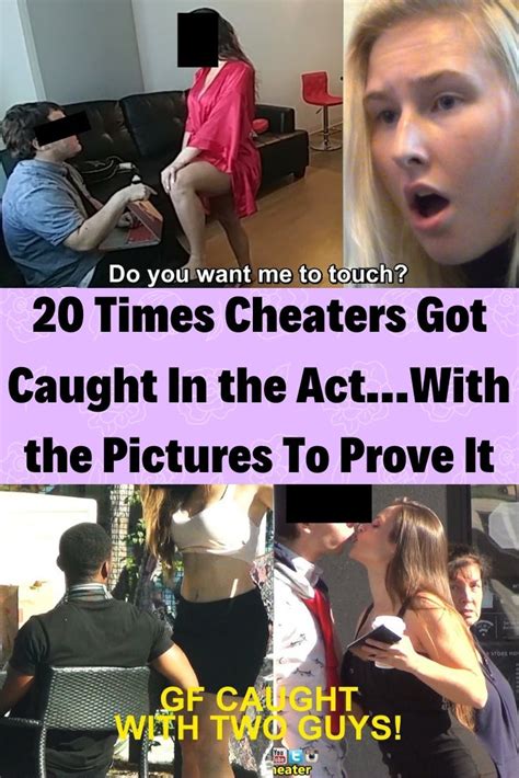 20 times cheaters got caught in the act…with the pictures to prove it gracioso