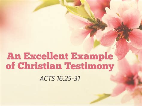 An Excellent Example Of Christian Testimony Faithlife Sermons