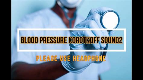 Blood Pressure Korotkoff Sound 2 Korotkoff Sounds Youtube