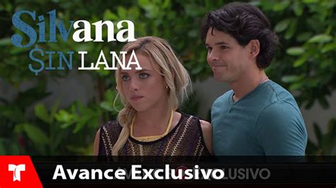 Silvana Sin Lana Avance Exclusivo 97 Telemundo Novelas Youtube