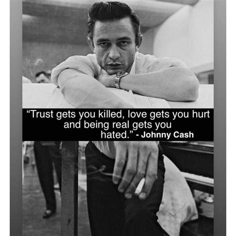 Trust Gets You Killed Love Gets You Hurt And Being Real Gets You