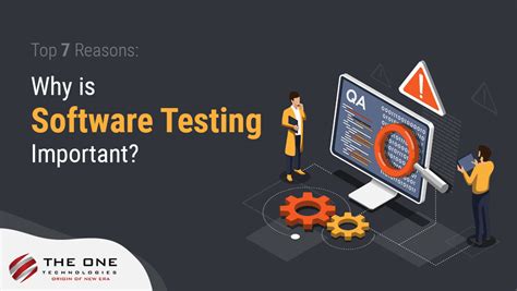 Top 7 Reasons Why Is Software Testing Important