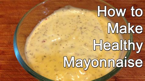 By lisa bryan — march 19, 2019 416 comments. How to Make Healthy Mayonnaise - YouTube