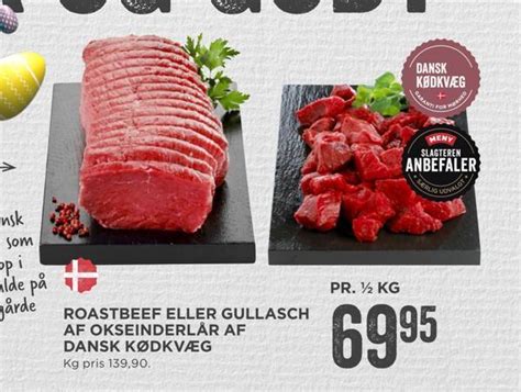 Roastbeef Eller Gullasch Af Okseinderl R Af Dansk K Dkv G Tilbud Hos Meny